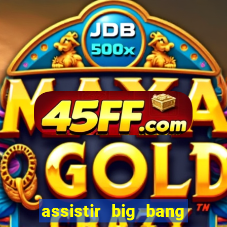 assistir big bang theory dublado